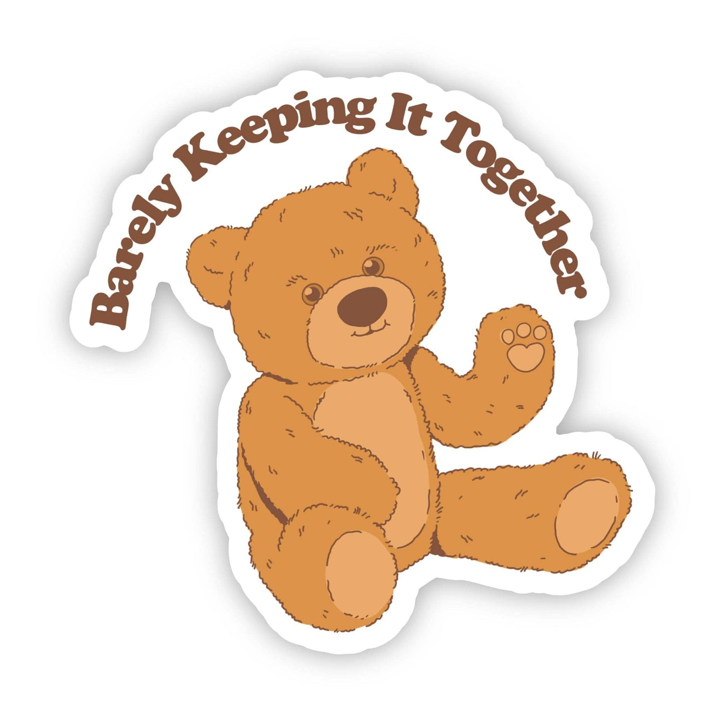 "Barely Keeping It Together" Bear Sticker