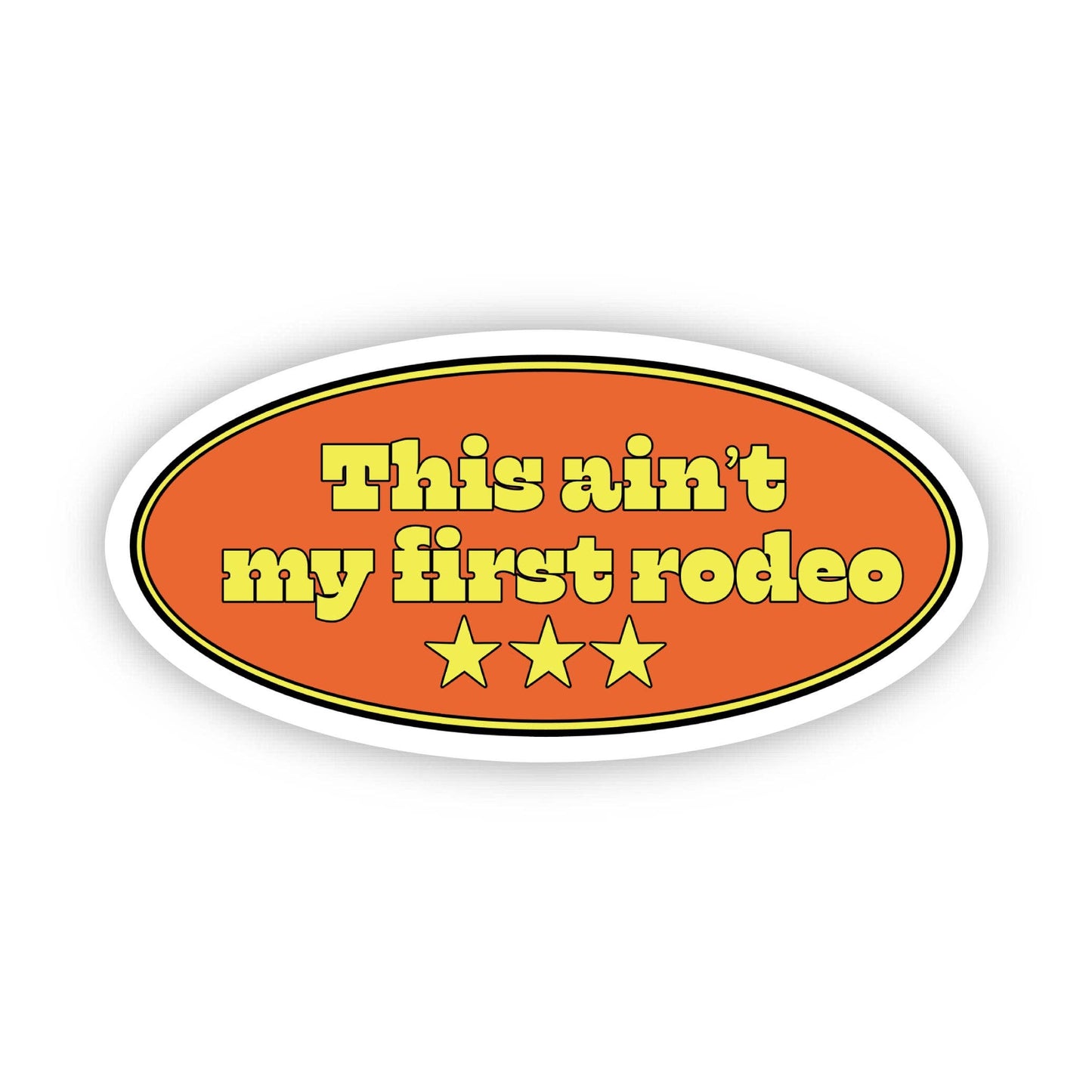 "This ain't my first rodeo" Cowboy Western Text Sticker