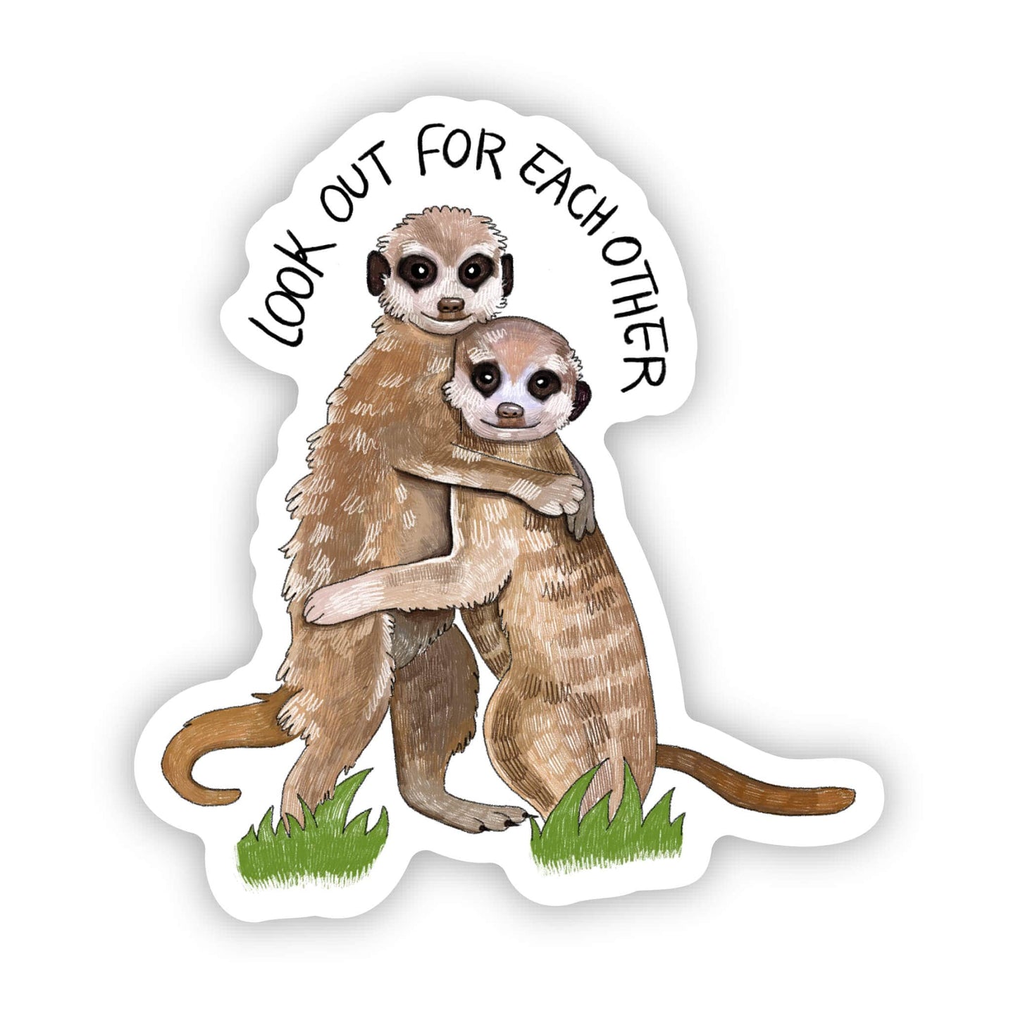 "Look out for eachother" Meerkat Sticker