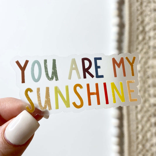 You Are My Sunshine Multicolor Sticker